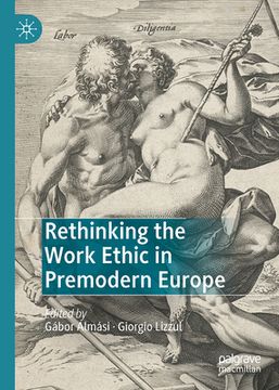 portada Rethinking the Work Ethic in Premodern Europe (in English)