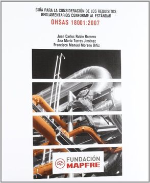 portada Guía Para la Consideración de los Requisitos Reglamentarios Conforme al Estándar Ohsas 18001: 2007 (in Spanish)