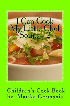 portada I Can Cook: Soups - 2 (en Inglés)