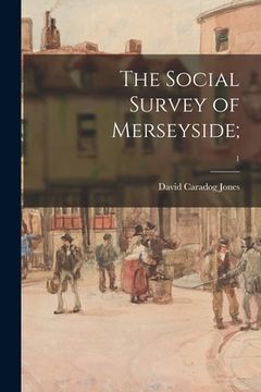 portada The Social Survey of Merseyside;; 1 (en Inglés)