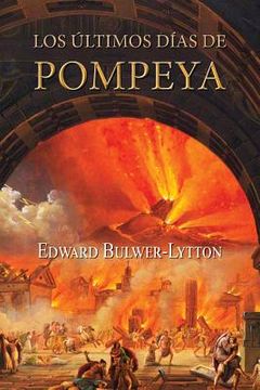 portada Los últimos días de Pompeya (in Spanish)