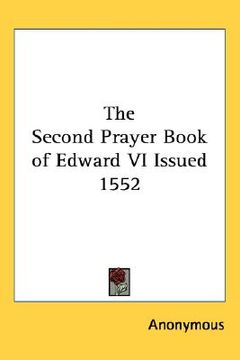 portada the second prayer book of edward vi issued 1552 (en Inglés)
