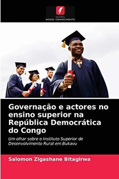 portada Governação e Actores no Ensino Superior na República Democrática do Congo: Um Olhar Sobre o Instituto Superior de Desenvolvimento Rural em Bukavu (en Portugués)