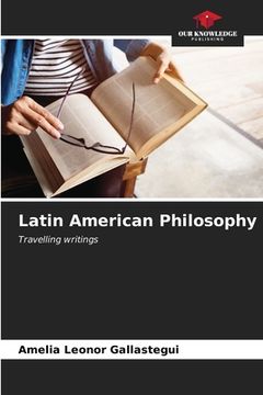 portada Latin American Philosophy (en Inglés)