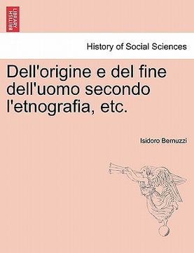 portada Dell'origine E del Fine Dell'uomo Secondo L'Etnografia, Etc. (en Italiano)