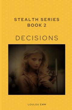 portada Decisions: Stealth Series Book 2 (in English)