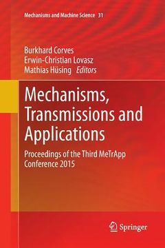 portada Mechanisms, Transmissions and Applications: Proceedings of the Third Metrapp Conference 2015 (en Inglés)