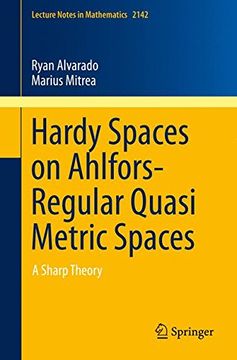 portada Hardy Spaces on Ahlfors-Regular Quasi Metric Spaces (Lecture Notes in Mathematics)