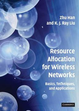 portada Resource Allocation for Wireless Networks: Basics, Techniques, and Applications 
