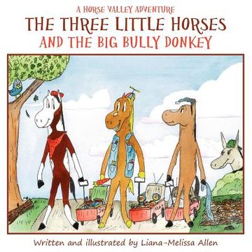 portada the three little horses and the big bully donkey (en Inglés)