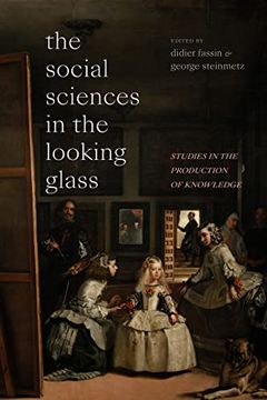 portada The Social Sciences in the Looking Glass: Studies in the Production of Knowledge (in English)