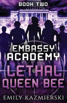 portada Embassy Academy: Lethal Queen Bee (en Inglés)