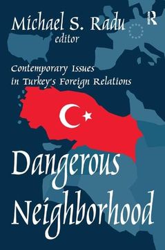 portada Dangerous Neighborhood: Contemporary Issues in Turkey's Foreign Relations