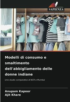 portada Modelli di Consumo e Smaltimento Dell'abbigliamento Delle Donne Indiane (en Italiano)
