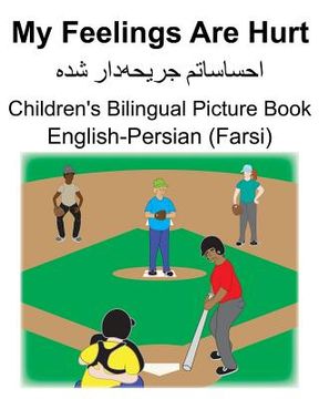 portada English-Persian (Farsi) My Feelings Are Hurt Children's Bilingual Picture Book (in English)