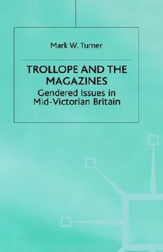 portada trollope and the magazines: gendered issues in mid-victorian britain (en Inglés)