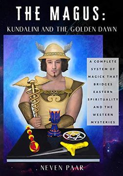 portada The Magus: Kundalini and the Golden Dawn: A Complete System of Magick That Bridges Eastern Spirituality and the Western Mysteries (en Inglés)