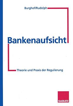 portada Bankenaufsicht: Theorie Und PRAXIS Der Regulierung (en Alemán)