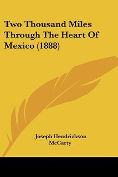 portada two thousand miles through the heart of mexico (1888) (en Inglés)