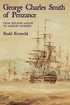 portada George Charles Smith of Penzan*: From Nelson Sailor to Mission Pioneer (in English)