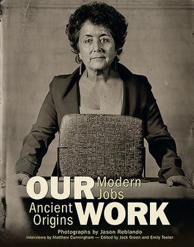 portada Our Work: Modern Jobs - Ancient Origins (en Inglés)