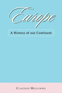 portada Europe: A History of Our Continent (en Inglés)