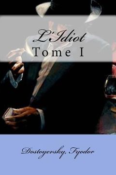 portada L'Idiot: Tome I (en Francés)