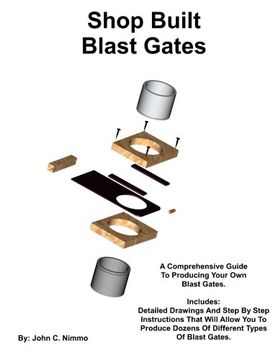 portada Shop Built Blast Gates: A Complete Guide To Building Your Own Dust Collector Blast Gates