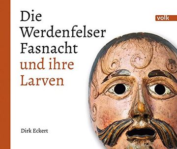 portada Die Werdenfelser Fasnacht und Ihre Larven (in German)