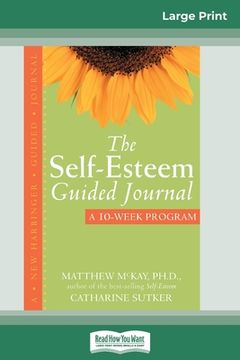 portada The Self-Esteem Guided Journal (16pt Large Print Edition) (en Inglés)