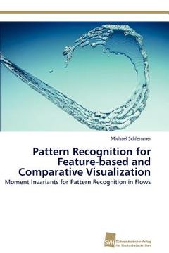 portada pattern recognition for feature-based and comparative visualization (en Inglés)