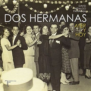 portada Dos Hermanas: Ayer y hoy (in Spanish)