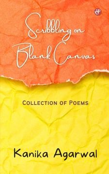 portada Scribbling on Blank Canvas: Collection of Poems 