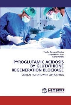 portada Pyroglutamic Acidosis by Glutathione Regeneration Blockage (en Inglés)