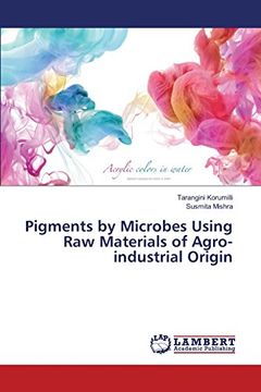 portada Pigments by Microbes Using Raw Materials of Agro-industrial Origin