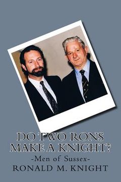 portada Do Two Rons Make a Knight?: Men of Sussex (en Inglés)