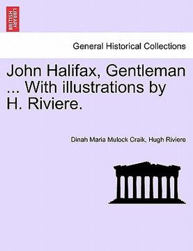 portada john halifax, gentleman ... with illustrations by h. riviere.