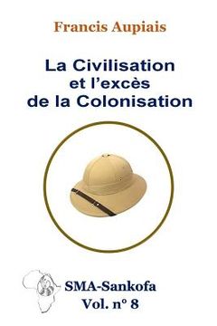 portada La civilisation et l'excès de la colonisation (en Francés)