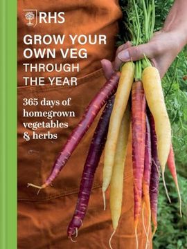 portada Rhs Grow Your own veg Through the Year: 365 Days of Homegrown Vegetables & Herbs (en Inglés)