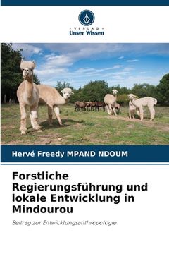 portada Forstliche Regierungsführung und lokale Entwicklung in Mindourou (in German)