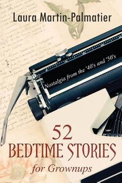 portada 52 Bedtime Stories for Grownups: Nostalgia From The 1940's and '50's (en Inglés)