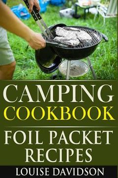 portada Camping Cookbook: Foil Packet Recipes (en Inglés)