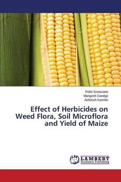 portada Effect of Herbicides on Weed Flora, Soil Microflora and Yield of Maize