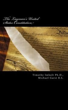 portada The Layman's United States Constitution: The Product of Two Highly Trained Enlisted Army Veterans with Attitudes