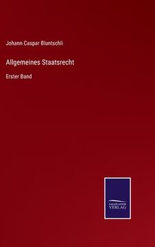 portada Allgemeines Staatsrecht: Erster Band (en Alemán)