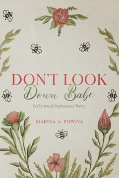 portada Don't Look Down Babe: Collection of Inspirational Poetry (in English)