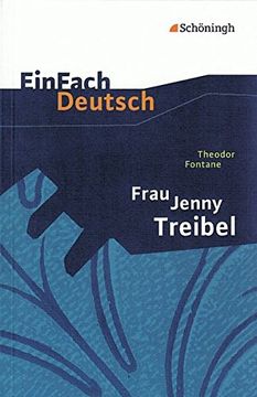 portada Einfach Deutsch Textausgaben: Theodor Fontane: Frau Jenny Treibel: Oder "wo Sich Herz zum Herzen Find't". Gymnasiale Oberstufe (en Alemán)