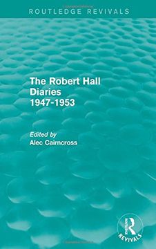 portada The Robert Hall Diaries 1947-1953 (Routledge Revivals): 1947–53 (in English)