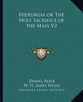 portada hierurgia or the holy sacrifice of the mass v2