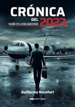 portada Crónica del 2023: Vi año de la era Sanchista (in Spanish)